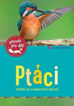Ptáci (poznej 85 zajímavých druhů) - Holgen Haag