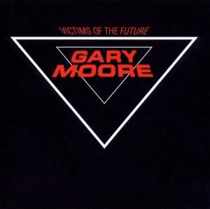 CD MOORE GARY - VICTIMS OF THE FUTURE/R.