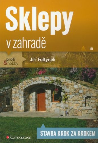 Sklepy v zahradě (Stavba krok za krokem) - Jiří Faltýnek