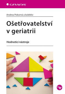 Ošetřovatelství v geriatrii (Hodnoticí nástroje)