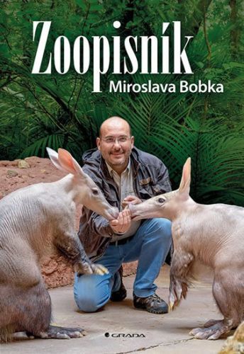 Zoopisník Miroslava Bobka (Zápisky ředitele pražské zoo)