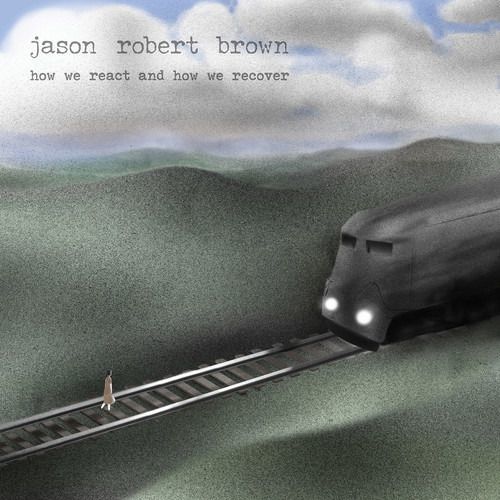 CD BROWN, JASON ROBERT - HOW WE REACT AND HOW WE RECOVER