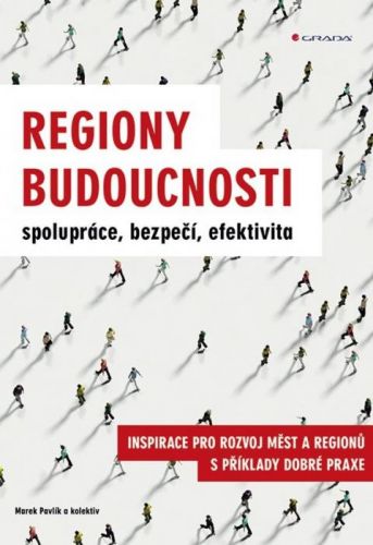 Regiony budoucnosti (Spolupráce, bezpečí, efektivita)