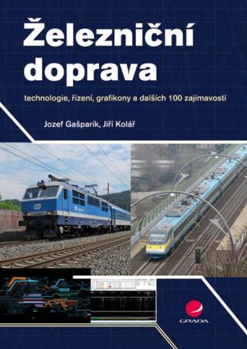 Železniční doprava - Jozef Gašparík, Jiří Kolář