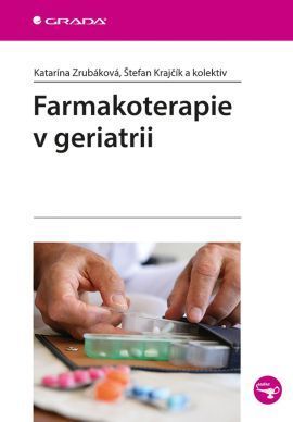 Farmakoterapie v geriatrii - Katarína Zrubáková, Štefan Krajčík a kolektiv