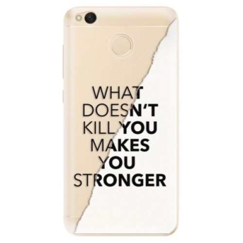 Odolné silikónové puzdro iSaprio - Makes You Stronger - Xiaomi Redmi 4X