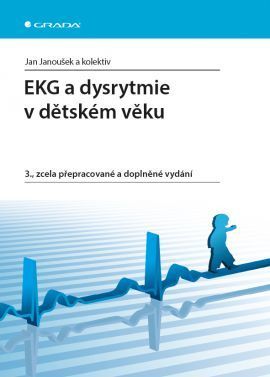 EKG a dysrytmie v dětském věku (3., zcela přepracované a doplněné vydání)