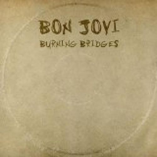 Bon Jovi - CD BURNING BRIDGES