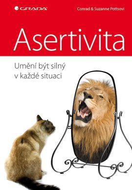 Asertivita (Umění být silný v každé situaci)