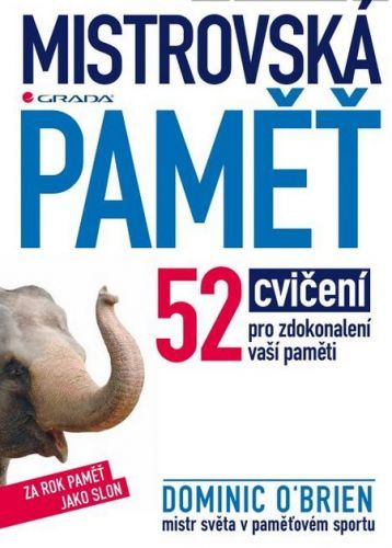 Mistrovská paměť (52 cvičení pro zdokonalení vaší paměti)