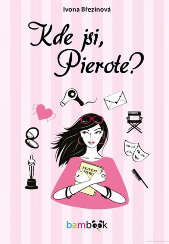 Kde jsi, Pierote? - Ivona Březinová
