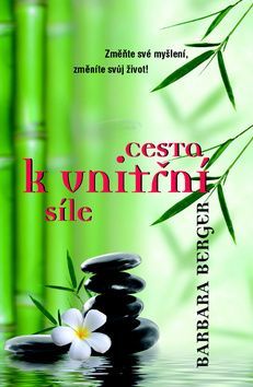 Cesta k vnitřní síle - Barbara Berger