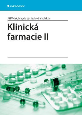 Klinická farmacie II - Jiří Vlček, Magda Vytřísalová a kolektiv