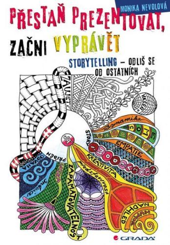 Přestaň prezentovat, začni vyprávět (Storytelling – odliš se od ostatních)