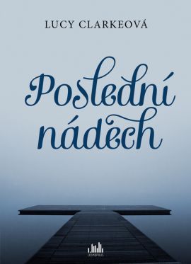 Poslední nádech - Lucy Clark