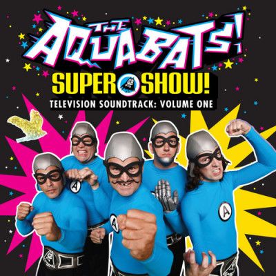 CD AQUABATS, THE - SUPER SHOW! TELEVISION SOUNDTRACK: VOLUME ONE