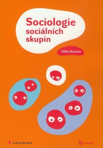 Sociologie sociálních skupin - Eliška Novotná