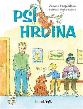 Psí hrdina - Zuzana Pospíšilová, Michal Sušina (ilustrátor)