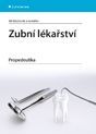 Zubní lékařství (Propedeutika) - Jiří Mazánek a kolektív