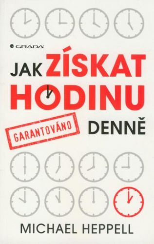 Jak získat hodinu denne (garantováno) - Michael Heppell