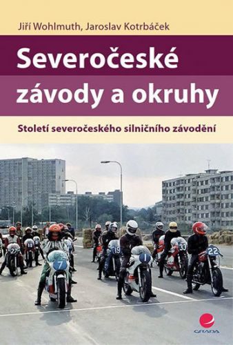 Severočeské závody a okruhy (Století severočeského silničního závodění)