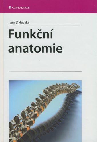 Funkční anatomie - Ivan Dylevský