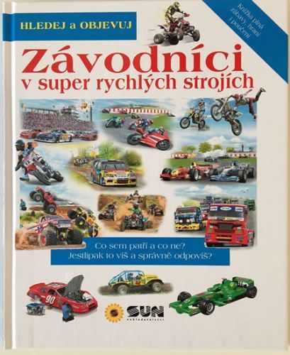 Hledej a objevuj: Závodníci (v super rychlých strojích)