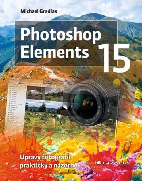 Photoshop Elements 15 (Úpravy fotografií prakticky a názorně)