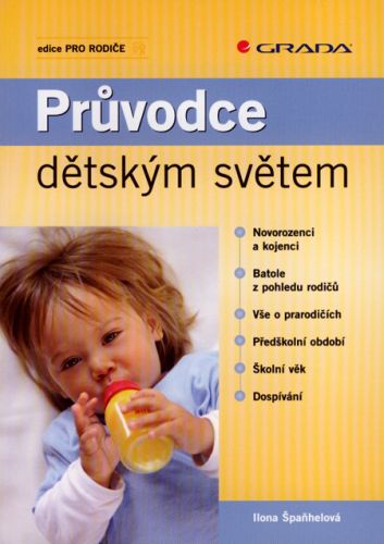 Průvodce dětským světem - Ilona Špaňhelová
