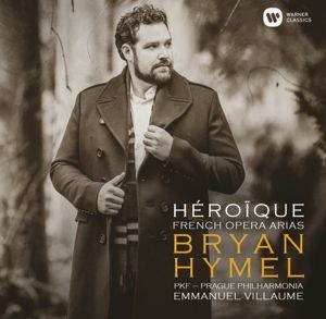 CD HYMEL, BRYAN - BRYAN HYMEL - 'HEROIQUE' - DEBUT RECITAL (ARIAS BY MEYERBEER, VERDI, ROSSINI, BERLIOZ, REYER, MASSENET, GOUNOD, BRUNEAU, RABAUD)