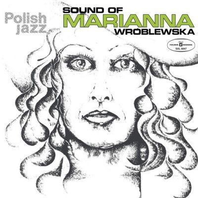 Vinyl WROBLEWSKA, MARIANNA - SOUND OF MARIANNA WROBLEWSKA (POLISH JAZZ)