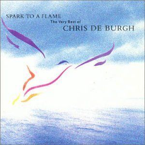 CD BURGH CHRIS DE - SPARK TO A FLAME