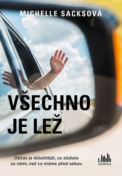 Všechno je lež - Michelle Sacks