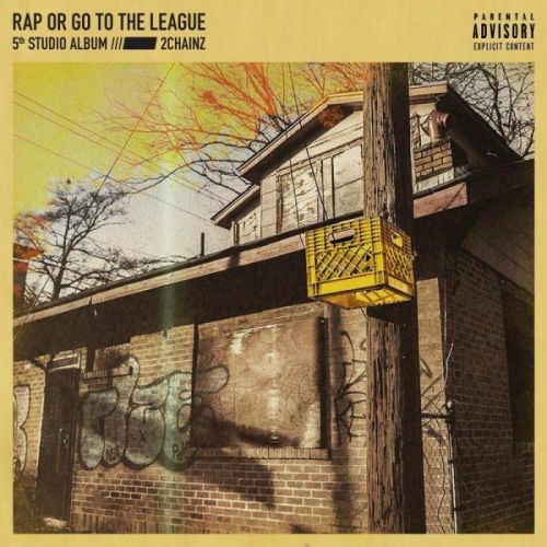 2 Chainz - Vinyl RAP OR GO TO THE LEAGUE
