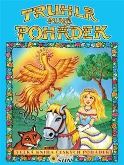 Truhla plná pohádek - velká kniha českých pohádek