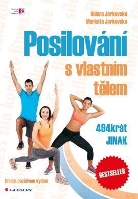 Posilování s vlastním tělem (494krát jinak) - Helena Jarkovská, Markéta Jarkovská