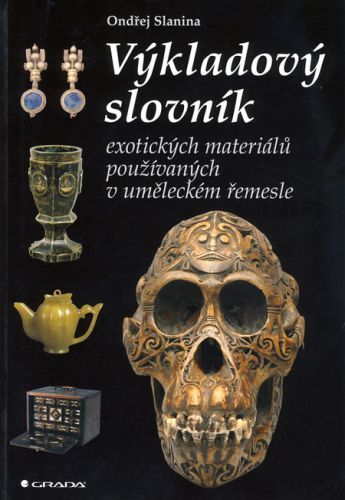 Výkladový slovník exotických materiálů používaných v uměleckém řemesle
