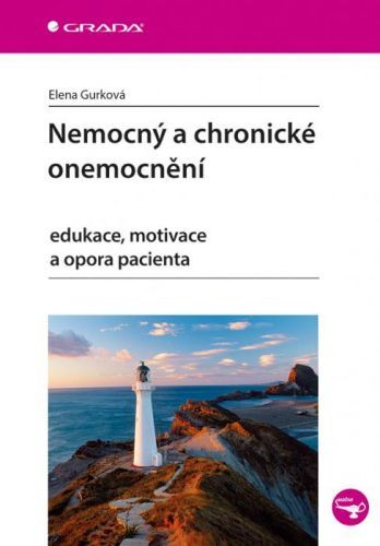 Nemocný a chronické onemocnění (Edukace, motivace a opora pacienta)