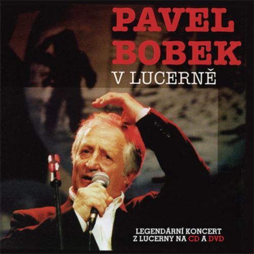 CD BOBEK PAVEL - V LUCERNE/DVD