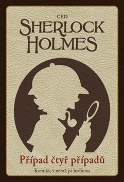 Sherlock Holmes: Případ čtyř případů (Komiks, v němž jsi hrdinou)