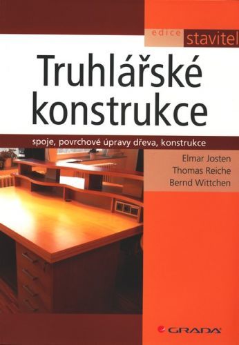 Truhlářské konstrukce (Spoje, povrchové úpravy dřeva, konstrukce)
