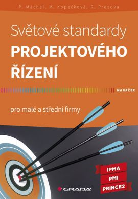 Světové standardy projektového řízení (Pro malé a střední firmy)