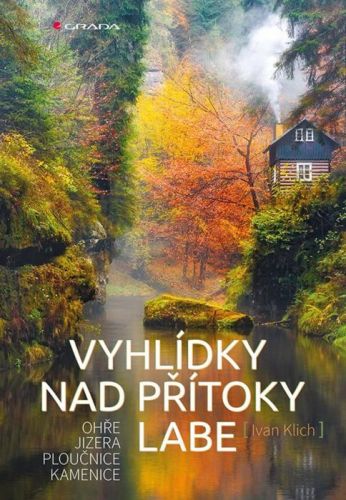 Vyhlídky nad přítoky Labe (Ohře, Jizera, Ploučnice a Kamenice)