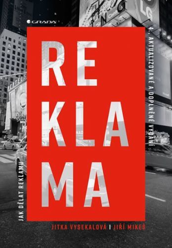Reklama (Jak dělat reklamu) - Vysekalová Jitka, Jiří Mikeš