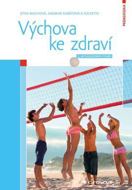 Výchova ke zdraví - Jitka Machová, Dagmar Kubátová a kolektiv