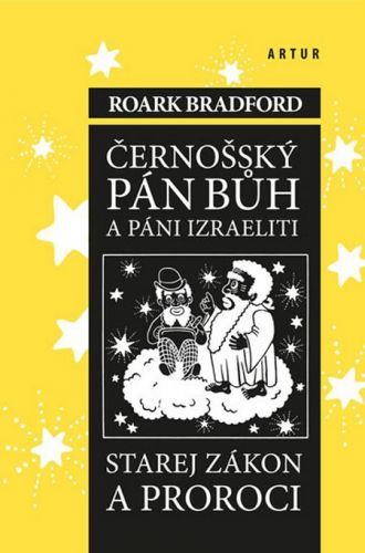 Černošský pán bůh a páni izraeliti (Starej zákon a proroci)