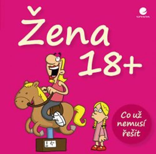 Žena 18+ (Co už nemusí řešit) - Michael Kernbach, Miguel Fernandez