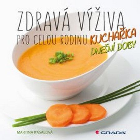Zdravá výživa pro celou rodinu - Martina Kasalová