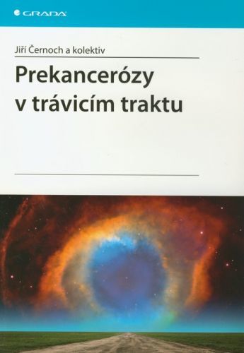 Prekancerózy v trávicím traktu - Jiří Černoch a kol.