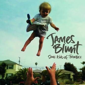 CD BLUNT, JAMES - SOME KIND OF TROUBLE